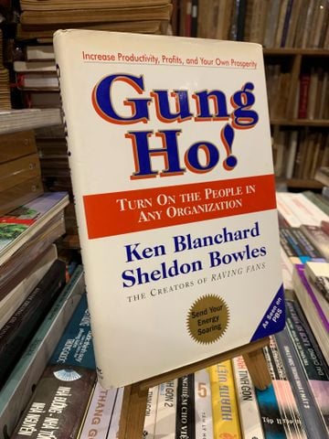 Gung Ho: Turn on the People in Any Organization - Ken Blanchard, Sheldon Bowles 