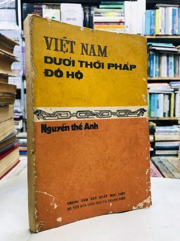 Việt Nam dưới thời pháp đô hộ - Nguyễn Thế Anh