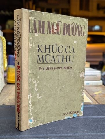 Khúc Ca Mùa Thu - Lâm Ngữ Đường (Vi Huyền Đắc Dịch)
