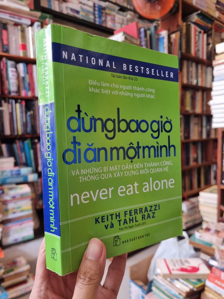 Đừng Bao Giờ Đi Ăn một Mình - Keith Ferrazzi & Tahl Raz 