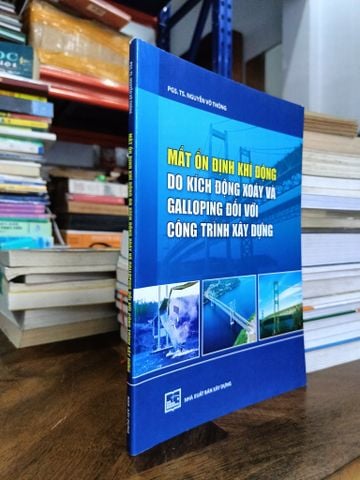 Mất Ổn Định Khí Động Do Kích Động Xoáy và Galloping Đối với Công Trình Xây Dựng - PGS.TS. Nguyễn Võ Thông