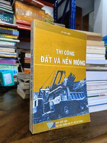 Thi Công Đất và Nền Móng - Lê Văn Kiểm