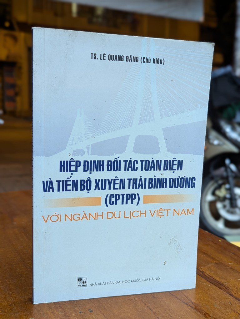  HIỆP ĐỊNH ĐỐI TÁC TOÀN DIỆN VÀ TIẾN BỘ XUYÊN THÁI BÌNH DƯƠNG - LÊ QUANG ĐĂNG 