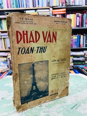 Pháp Văn Toàn Thư - Tô Đáng & Hoàng Ngọc Anh (Lớp Đệ Thất)