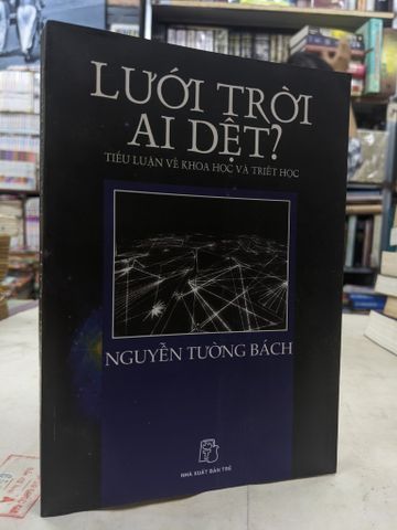 Lưới Trời Ai Dệt? - Nguyễn Tường Bách