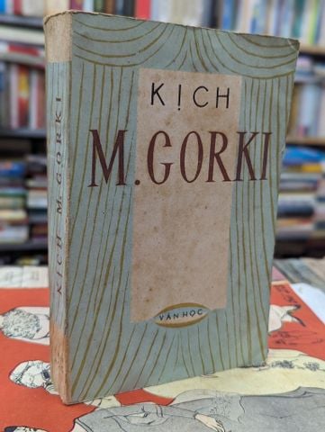  Kịch M.gorki - Hồng Phi Dịch 
