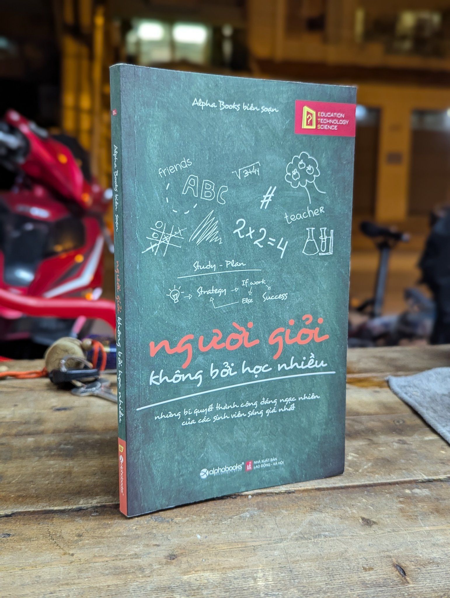  Người giỏi không bởi học nhiều - Alpha Books biên soạn 