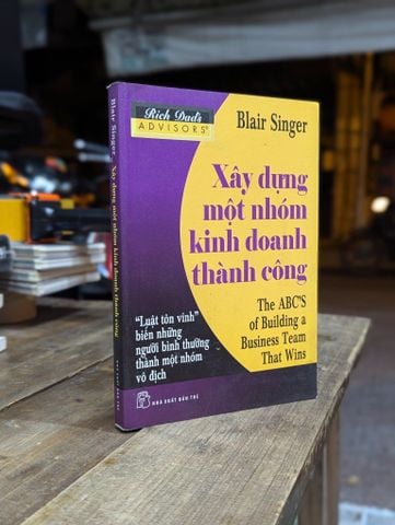 Xây Dựng một Nhóm Kinh Doanh Thành Công - Blair Singer