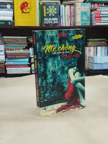 Mẹ Chồng Ăn Thịt Cả Nhà Nàng Dâu - Kỷ Đạt