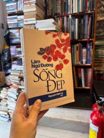 Sống Đẹp - Lâm Ngữ Đường ( Nguyễn Hiến Lê Dịch )