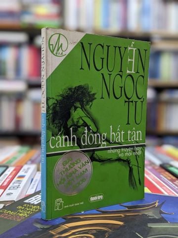  Cánh Đồng Bất Tận - Nguyễn Ngọc Tư 