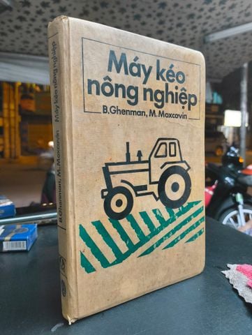  Máy kéo nông nghiệp - B. Ghenman & M. Moxcovin 