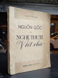  Nguồn gốc và nghệ thuật viết chữ - Việt Trung 