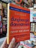  Đừng Bao Giờ Đi Ăn một Mình - Keith Ferrazzi & Tahl Raz 