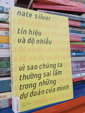  Tín Hiệu và Độ Nhiễu - Nate Silver 