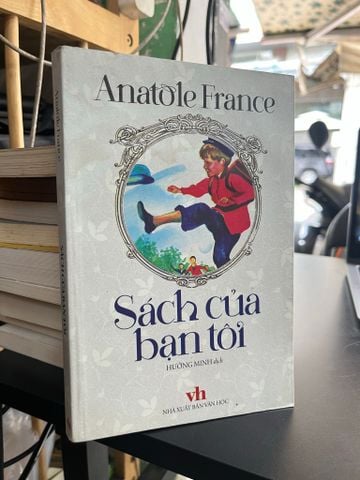  Sách của Bạn Tôi - Anatole France (Hướng Minh Dịch) 