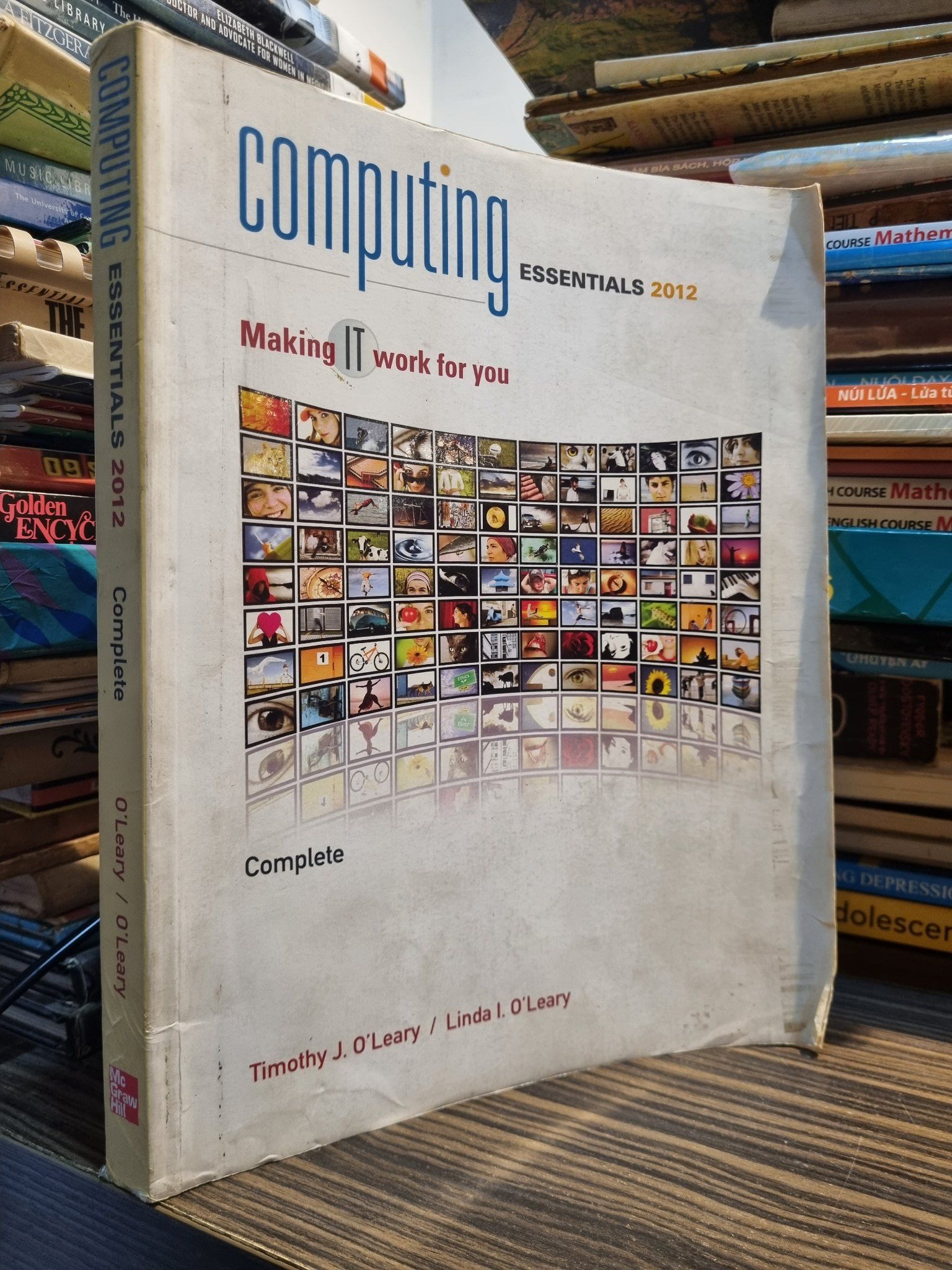 Computing Essentials 2012 : Making IT work for you - Timothy J. O'Lear ...