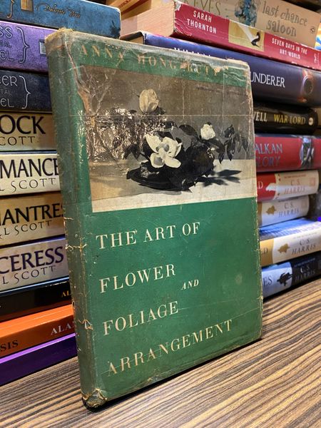The Art of Flower and Foliage Arrangement - Anna Hong Rutt – Momo Bookstore