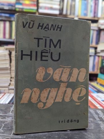 Tìm hiểu văn nghệ - Vũ Hạnh
