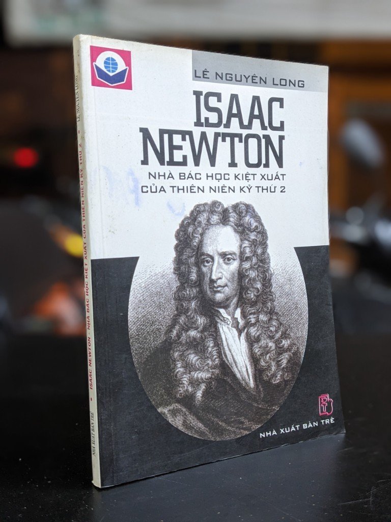 Isaac Newton nhà bác học kiệt xuất của thiên niên kỷ thứ 2 - Lê