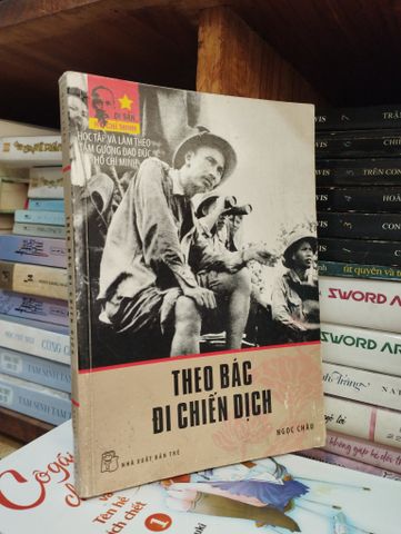 Theo Bác đi chiến dịch - Ngọc Châu 