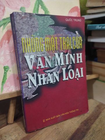  Những mặt trái của văn minh nhân loại - Quốc Trung 