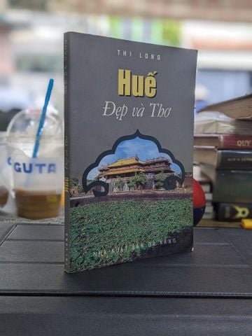  Huế đẹp và thơ - Thi Long 