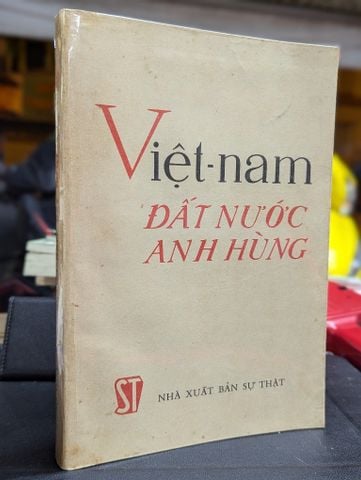  VIỆT NAM ĐẤT NƯỚC ANH HÙNG 