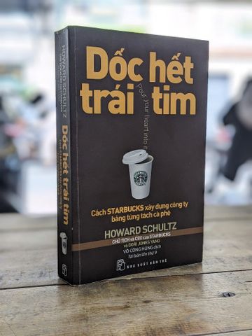 Dốc hết trái tim - Howard Schultz