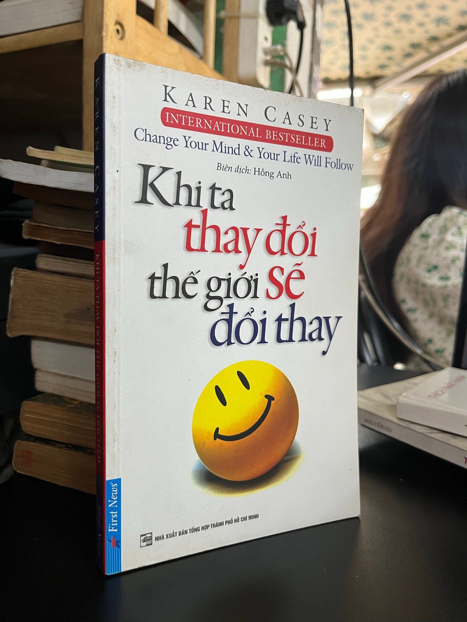  Khi ta thay đổi thế giới sẽ đổi thay - Karen Casey 