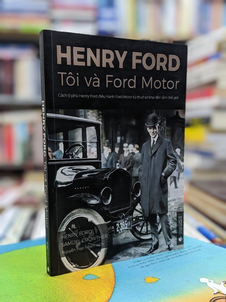  Henry Ford: Tôi và Ford Motor 