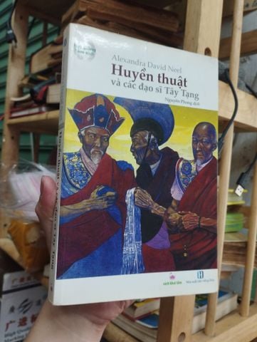  Huyền Thuật và Các Đạo Sĩ Tây Tạng - Alexandra David-neel 