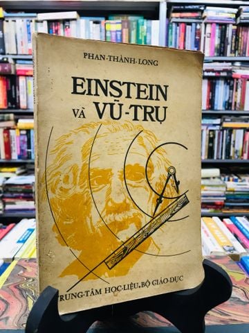 Einstein và vũ trụ - Phan Thành Long ( in lần nhất )