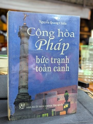  Cộng Hoà Pháp Bức Tranh Toàn Cảnh - Nguyễn Quang Chiến 