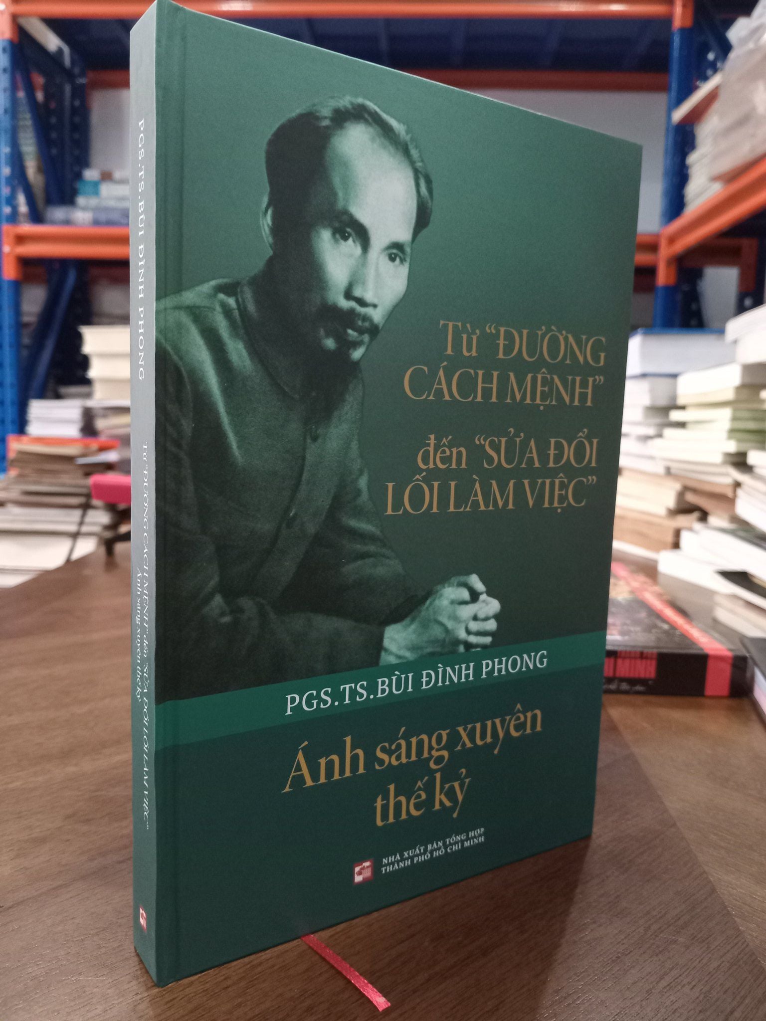  Từ "đường cách mệnh" đến "sửa đổi lối làm việc": Ánh sáng xuyên thế kỷ - PGS. TS. Bùi Đình Phong 
