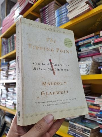  THE TIPPING POINT : HOW LITTLE THINGS CAN MAKE A BIG DIFFERENCE - Malcolm Gladwell 