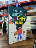  Cách để truyền cảm hứng - Lê Quang 
