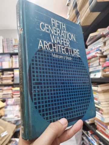  FIFTH GENERATION WAFER ARCHITECTURE - Malcolm J. Shute 