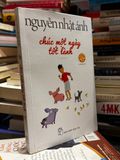  Chúc một Ngày Tốt Lành - Nguyễn Nhật Ánh 