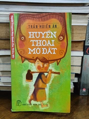 Huyền Thoại Mỏ Đất - Trần Huiền Ân