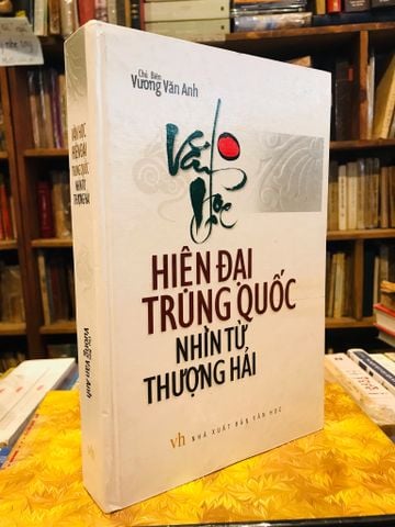 Văn Học Hiện Đại Trung Quốc Nhìn Từ Thượng Hải - Vương Văn Anh