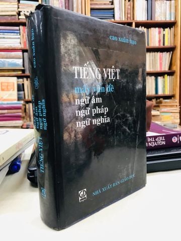 Tiếng Việt Mấy Vấn Đề Ngữ Âm Ngữ Pháp Ngữ Nghĩa - Cao Xuân Hạo