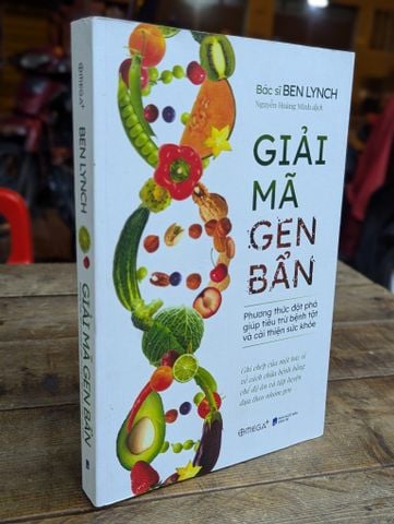 Giải Mã Gen Bẩn - Bác Sĩ Ben Lynch ( Nguyễn Hoàng Minh Dịch )