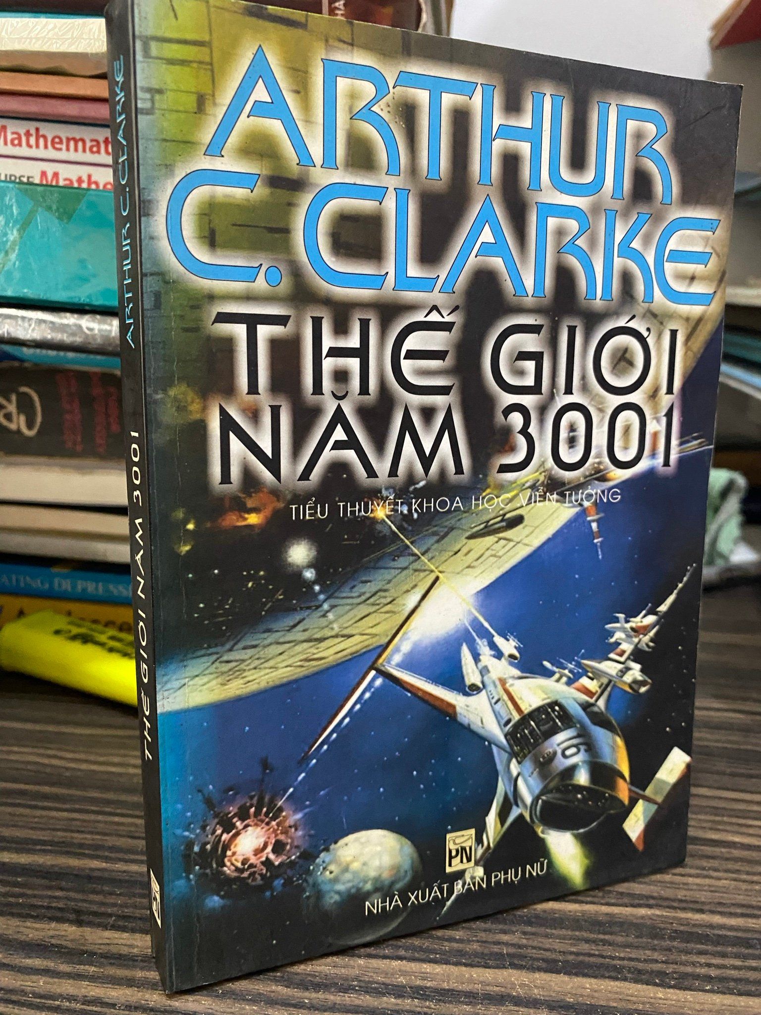  Thế giới năm 3001 - Arthur C.Clarke ( người dịch Phạm Huy ) 