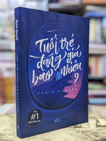  Tuổi trẻ đáng giá bao nhiêu? - Rosie Nguyễn 