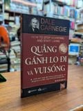  Quẳng Gánh Lo Đi và Vui Sống - Dale Carnegie 