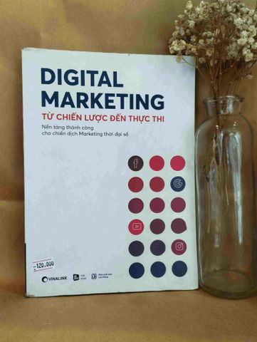 Digital Marketing Từ Chiến Lược Đến Thực Thi