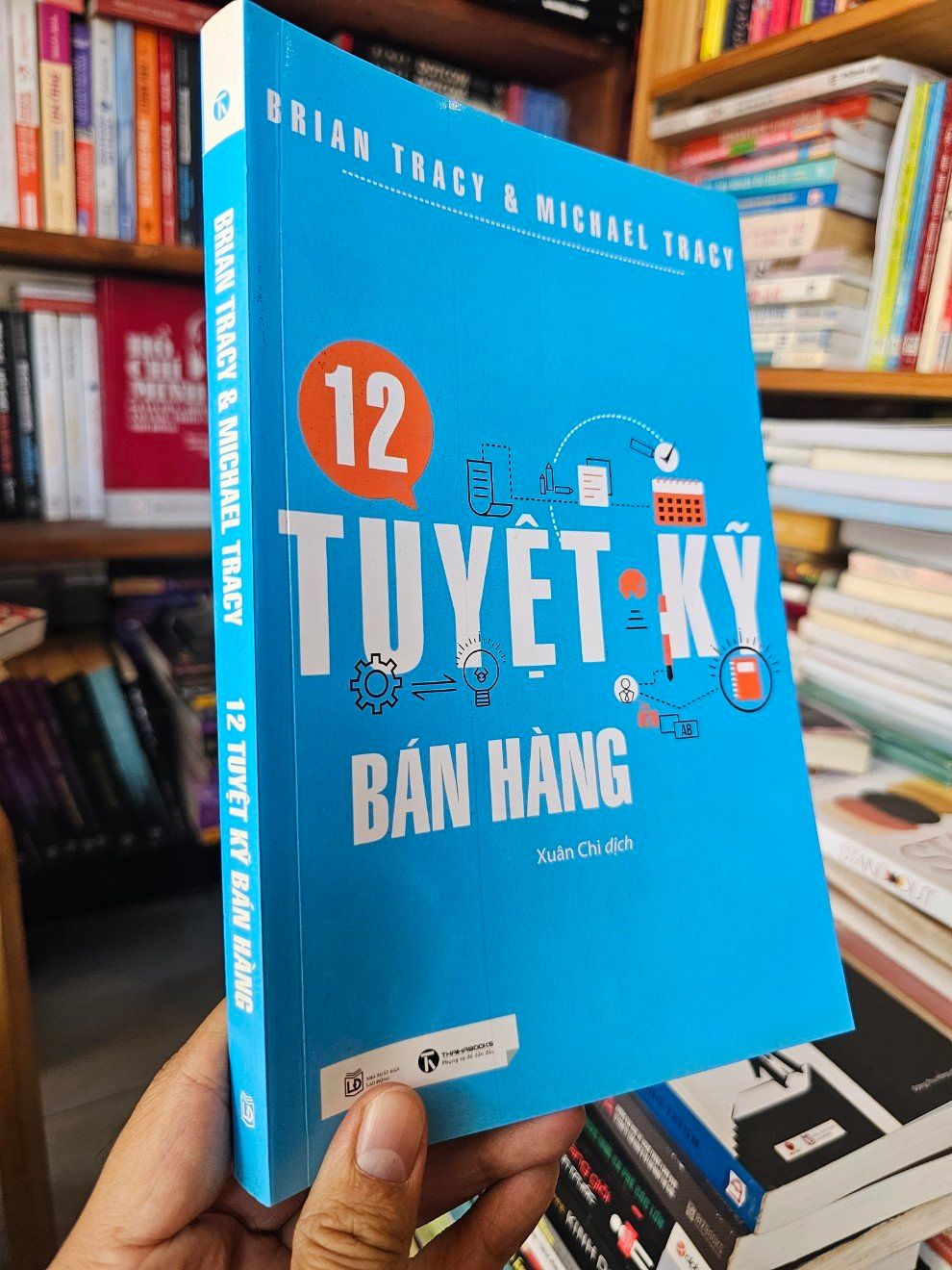 12 Tuyệt Kỹ Bán Hàng (Tái Bản 2018) - Danh mục Marketing - Bán Hàng - Tác giả Brian Tracy, Michael Tracy