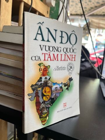  Ấn Độ Vương Quốc của Tâm Linh - Radhika Srinivasan 