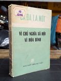  VÌ CHỦ NGHĨA XÃ HỘI HOÀ BÌNH - CAĐAIA NỐT 